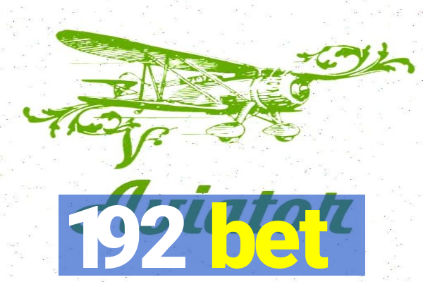 192 bet